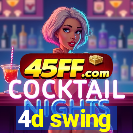 4d swing